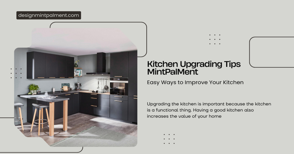 kitchen upgrading tips mintpalment